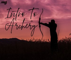 Intro to Archery