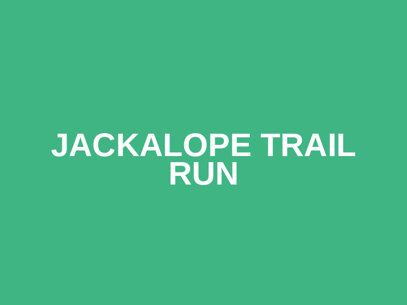 JACKALOPE TRAIL RUN