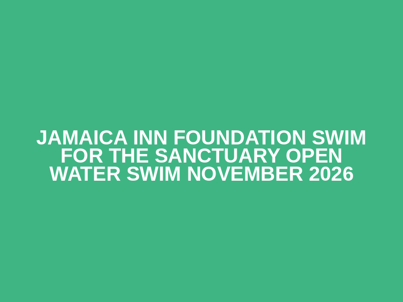 Jamaica Inn Foundation Swim for the Sanctuary Open Water Swim November 2026 Logo