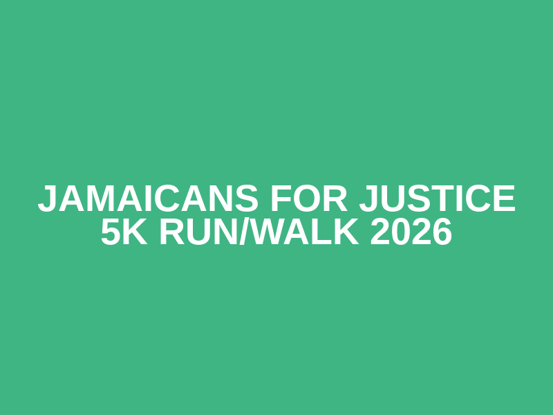 Jamaicans For Justice 5K Run/Walk 2026