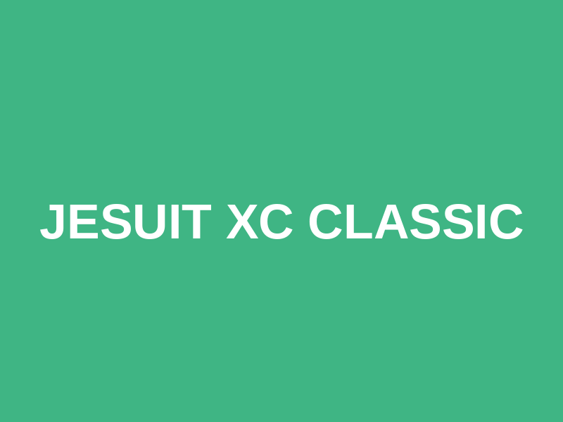 Jesuit XC Classic