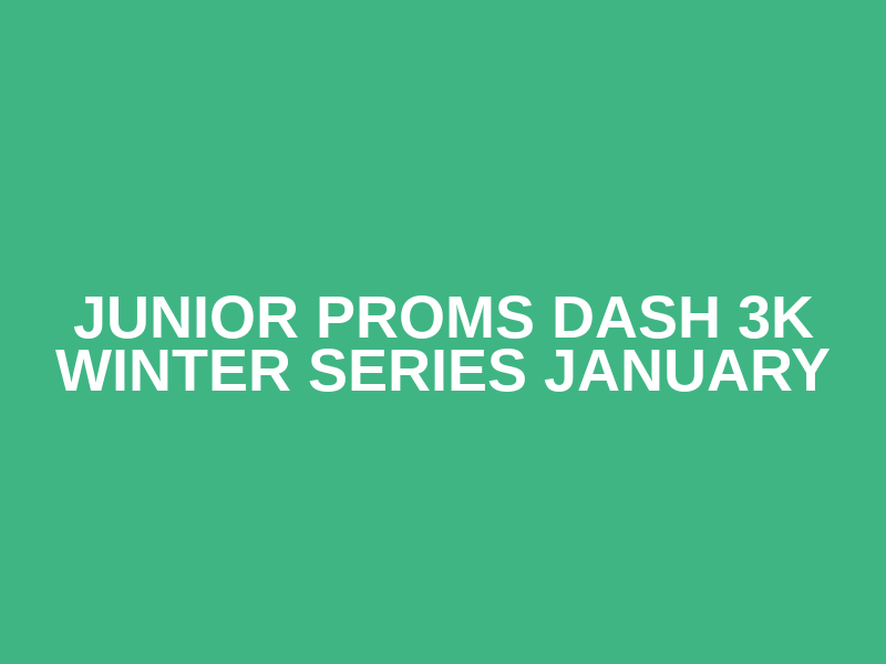 Junior Proms Dash 3K Winter Series January Logo