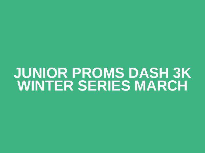 Junior Proms Dash 3K Winter Series March Logo