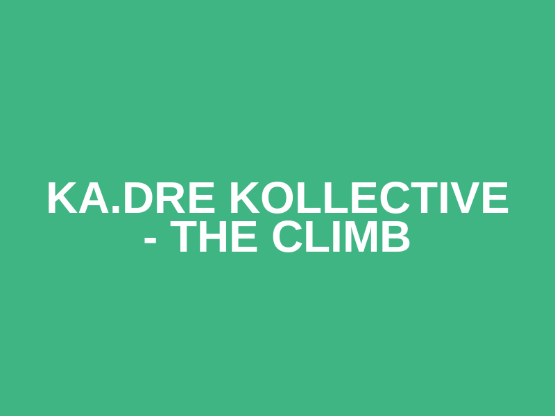 Ka.dre Kollective - The Climb Logo