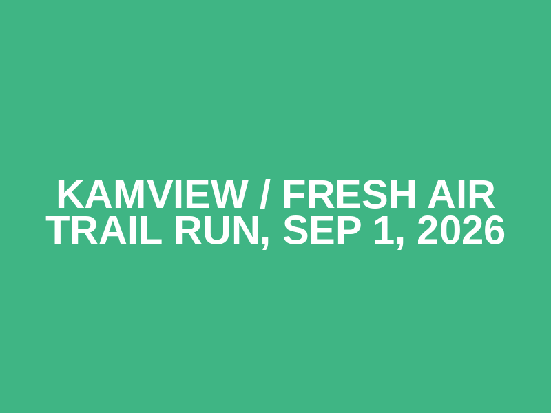 Kamview / Fresh Air Trail Run, Sep 1, 2026 Logo