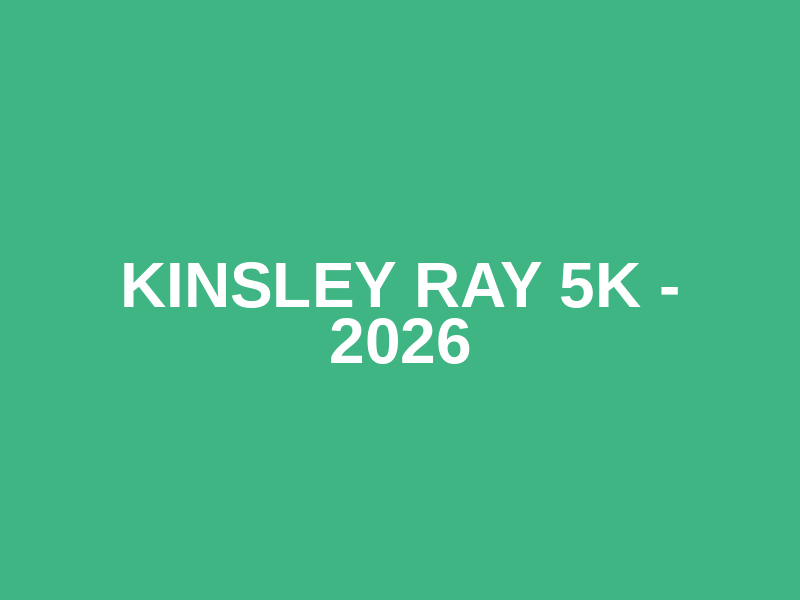 Kinsley Ray 5k - 2026 Logo