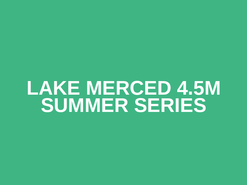 Lake Merced 4.5M Summer Series Logo