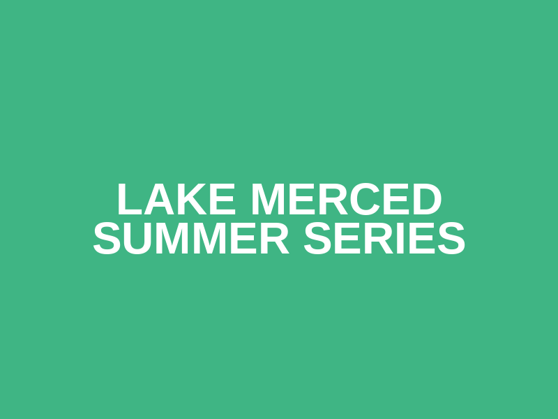 Lake Merced Summer Series