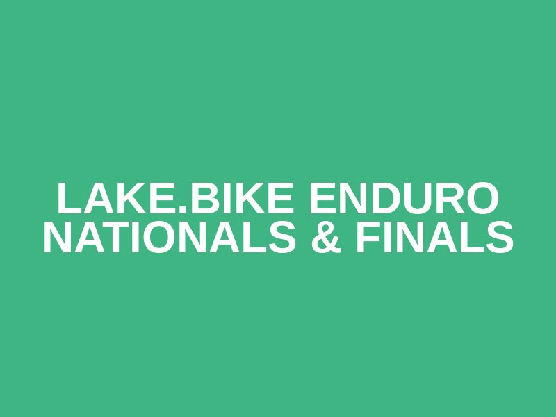 LAKE.BIKE ENDURO Nationals & Finals Logo