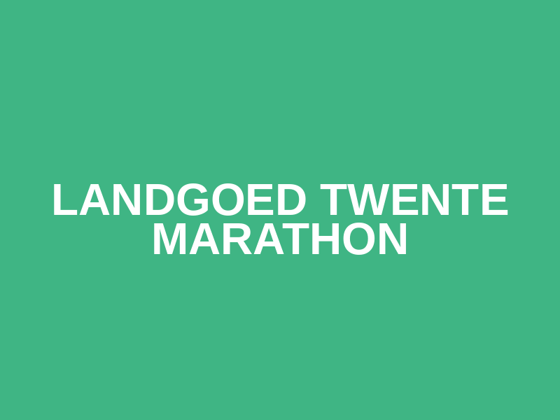 Landgoed Twente Marathon