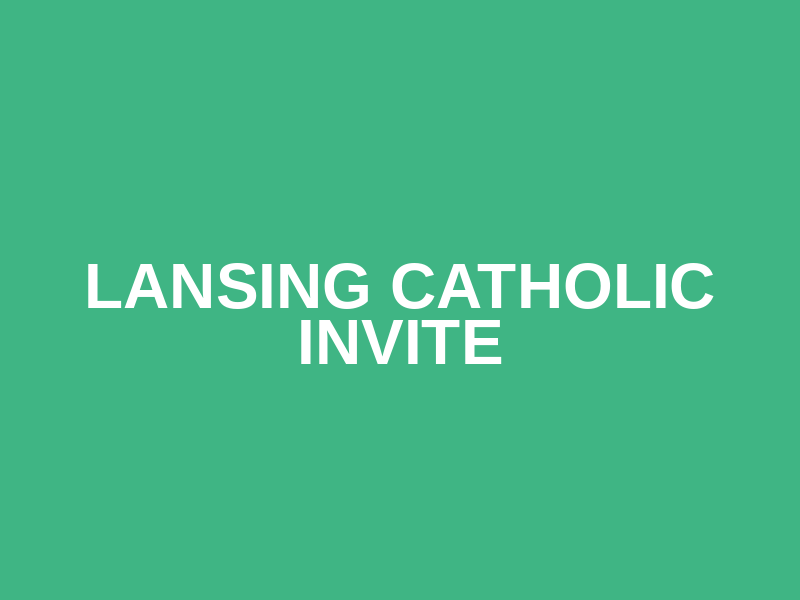 Lansing Catholic Invite