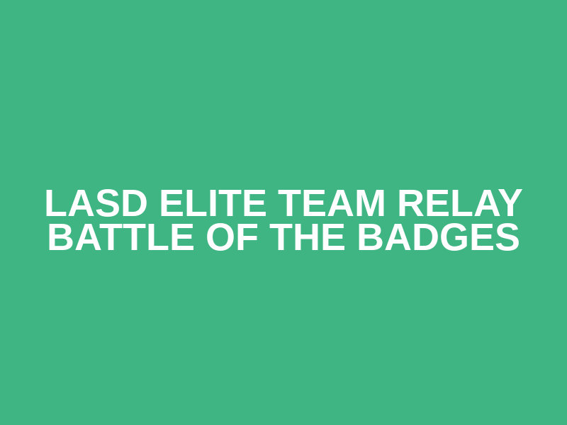 LASD Elite Team Relay Battle of the Badges Logo