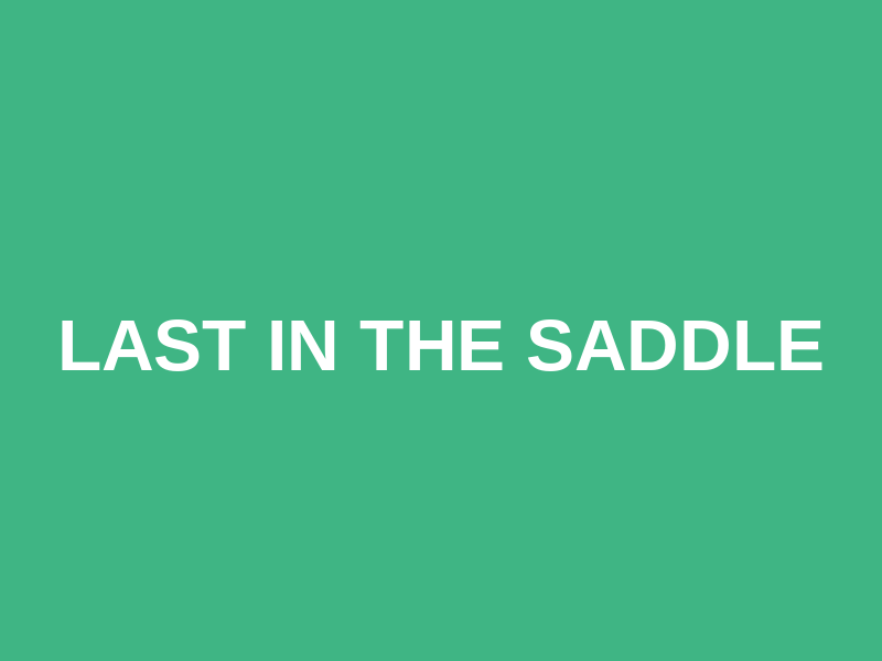 Last in the Saddle Logo