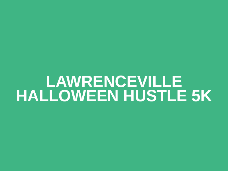 Lawrenceville Halloween Hustle 5K Logo
