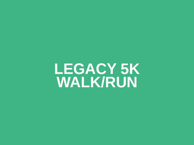 Legacy 5K Walk/Run Logo