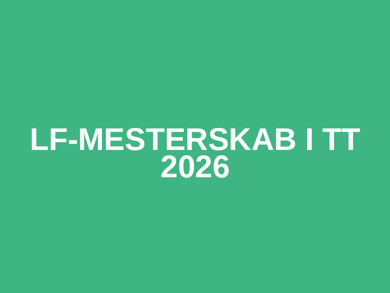 LF-mesterskab i TT 2026