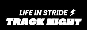 Life in Stride Track Night Logo