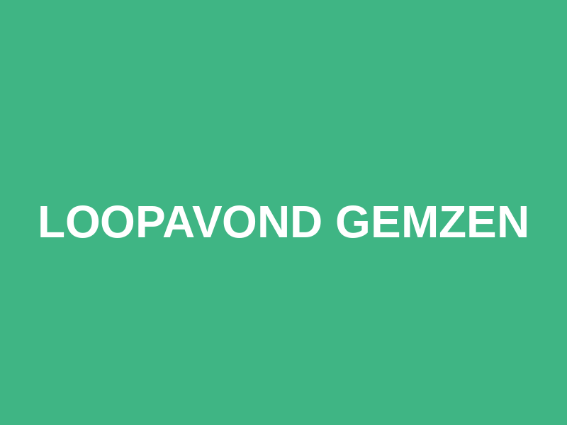 Loopavond Gemzen