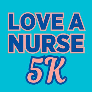 Love a Nurse Run 5K Logo