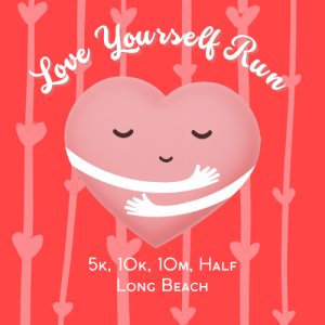 Love Yourself Run – 5K, 10K, 10-Miler, Half Marathon