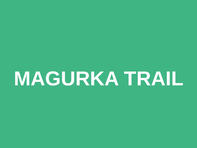 Magurka Trail
