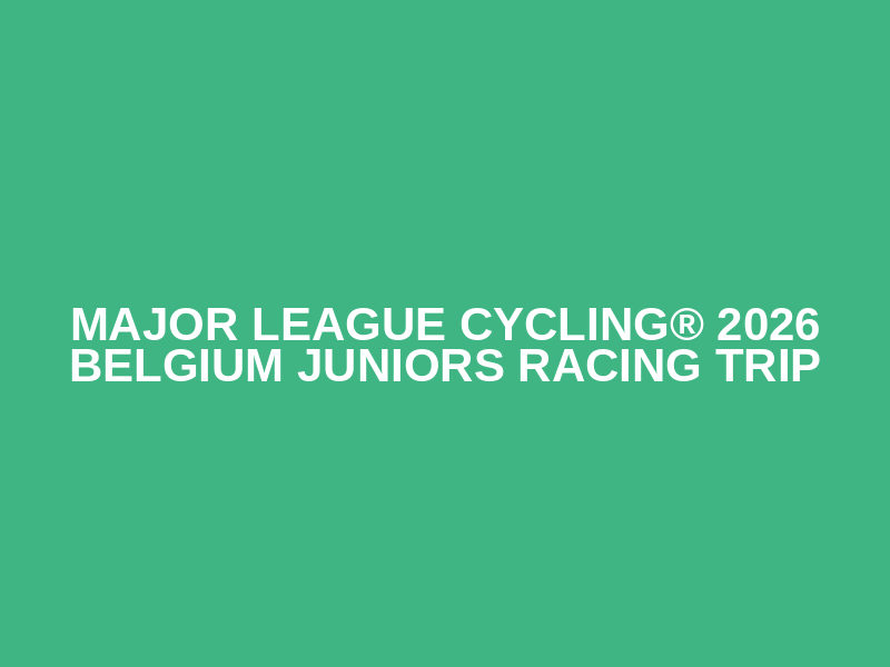 Major League Cycling® 2026 Belgium Juniors Racing Trip Logo