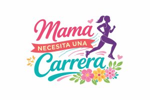 Mamá Necesita Una Carrera