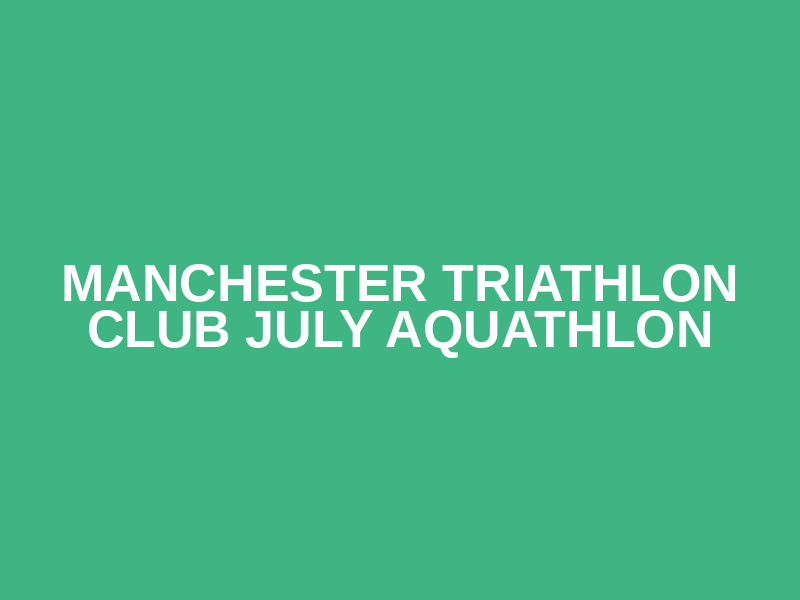 Manchester Triathlon Club July Aquathlon Logo