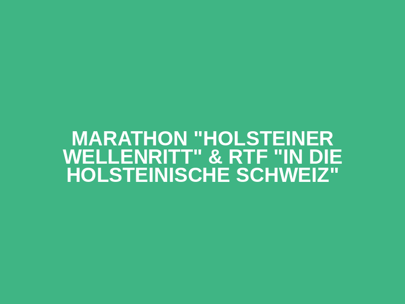 Marathon "Holsteiner Wellenritt" & RTF "In die Holsteinische Schweiz" Logo