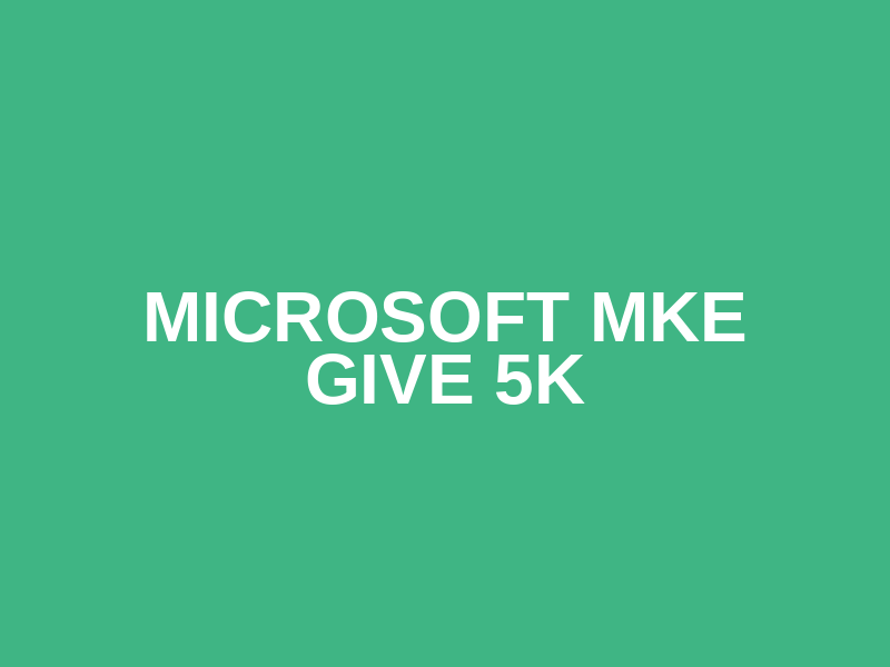 Microsoft MKE GIVE 5K Logo