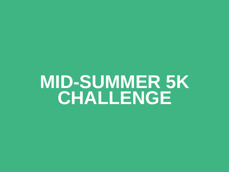 Mid-Summer 5K Challenge