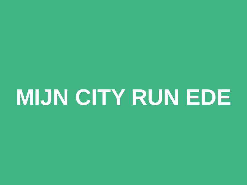 Mijn City Run Ede