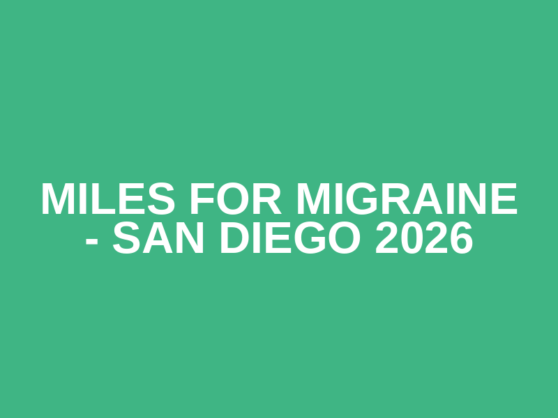 Miles for Migraine - San Diego 2026 Logo