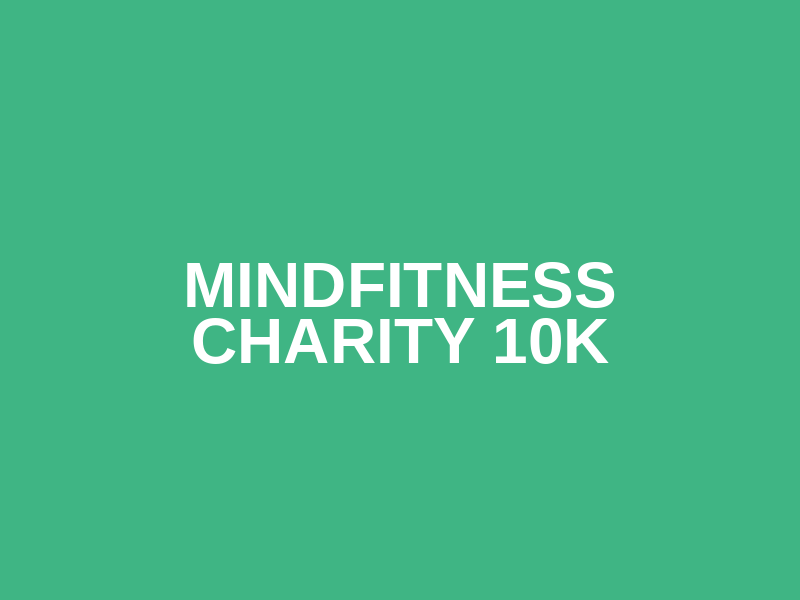 MINDfitness charity 10k