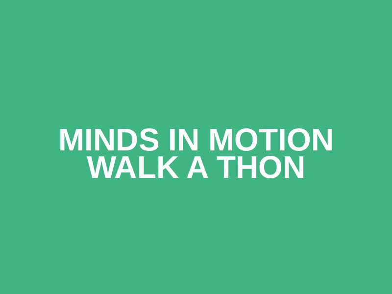 Minds in Motion Walk a Thon Logo