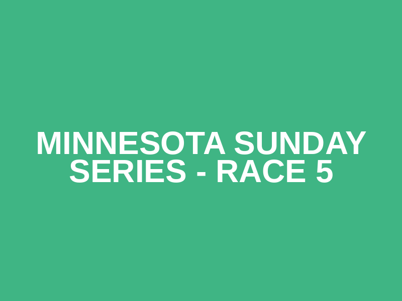 Minnesota Sunday Series - Race 5