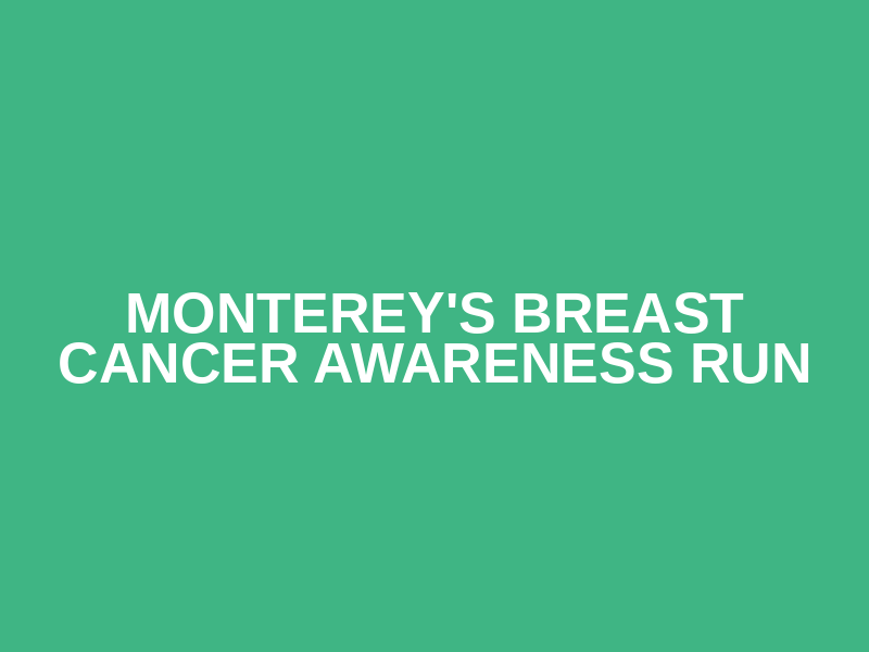 Monterey's Breast Cancer Awareness Run