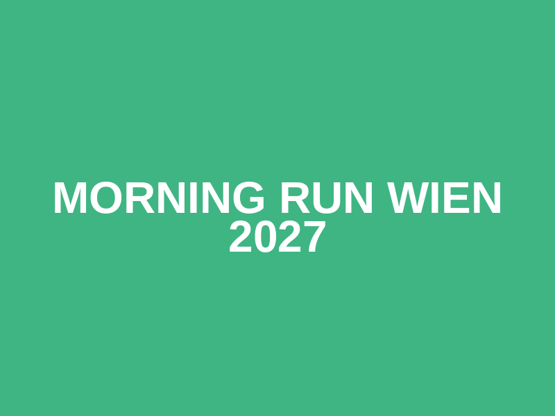 Morning Run Wien 2027 Logo