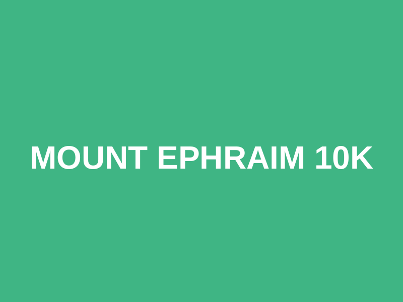 Mount Ephraim 10k