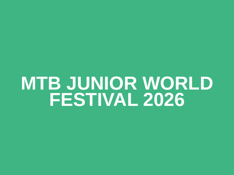 MTB Junior World Festival 2026