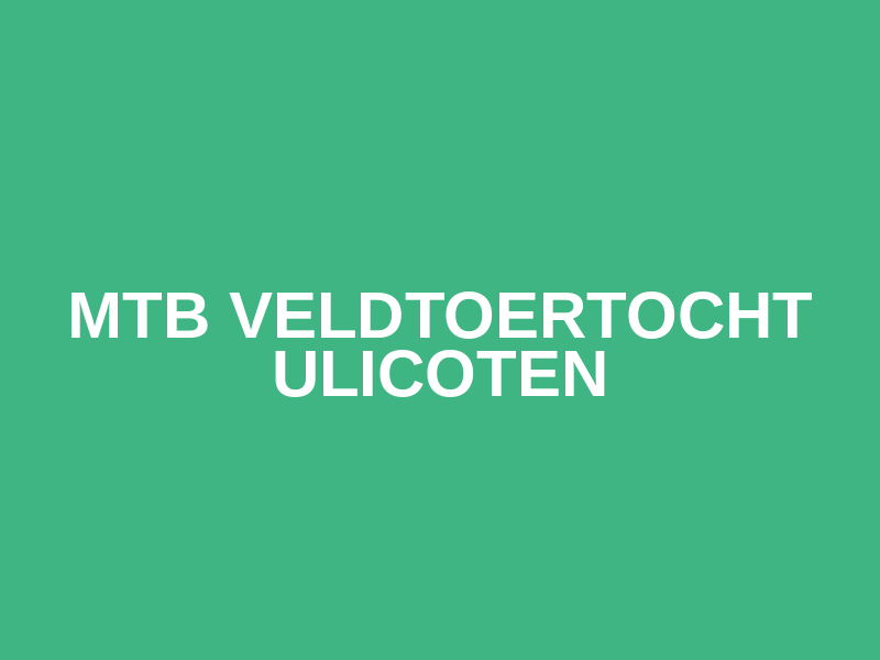 MTB Veldtoertocht Ulicoten