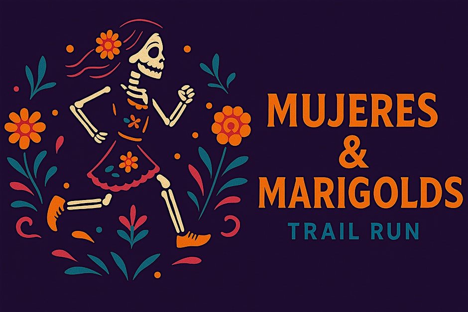 Mujeres and Marigolds Womens Only Trail Race