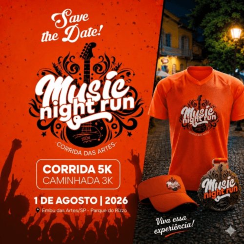 MUSIC NIGHT RUN - ETAPA EMBU DAS ARTES