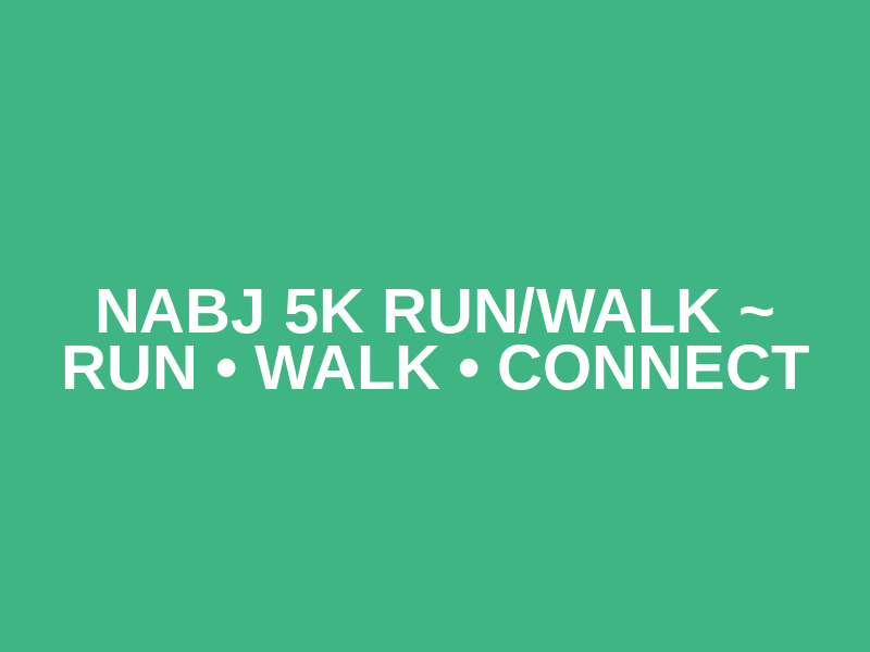 NABJ 5K Run/Walk  ~ Run • Walk • Connect Logo