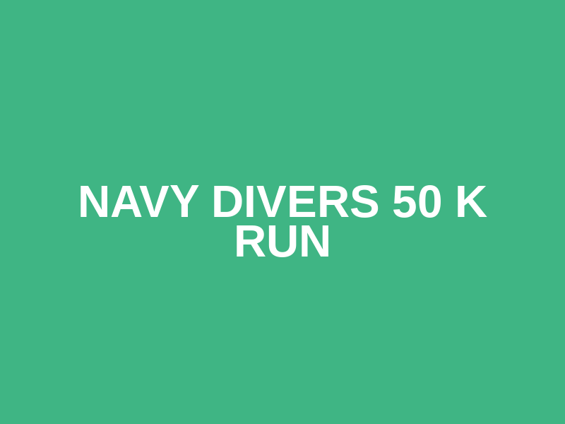 Navy Divers 50 K Run