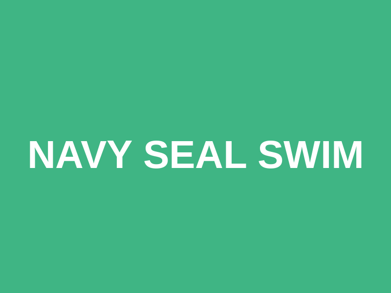 Navy Seal Swim