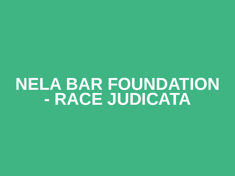 NELA Bar Foundation - Race Judicata Logo