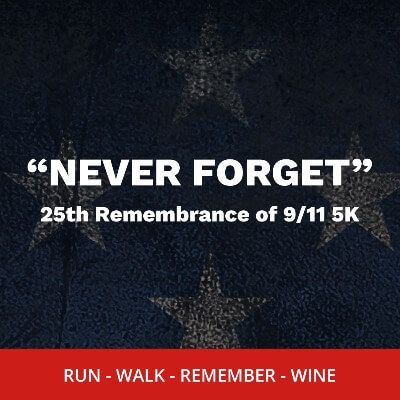 "Never Forget" 25th Remembrance of 9/11 5k Run / Walk at Wilson Creek Logo
