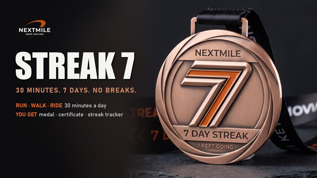 NEXTMILE STREAK 7  30 Minutes. 7 Days Consistency Challenge  Run, Walk, Ride