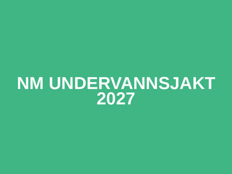 NM Undervannsjakt 2027